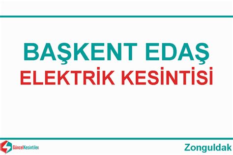 06-03-2024 Devrek Zonguldak Elektrik Kesintisi Yaşanacaktır Başkent EDAŞ